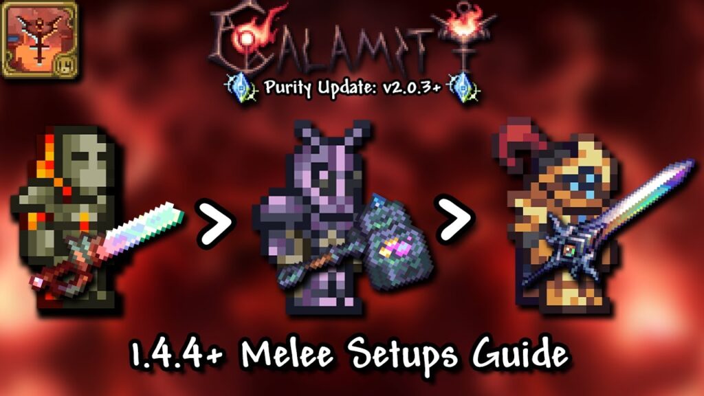 *UPDATED* Calamity Melee Class Loadout Guide (Hellish Harbour v2.0.3+) *UPDATED* Calamity Melee Class Loadout Guide (Hellish Harbour v2.0.3+)
